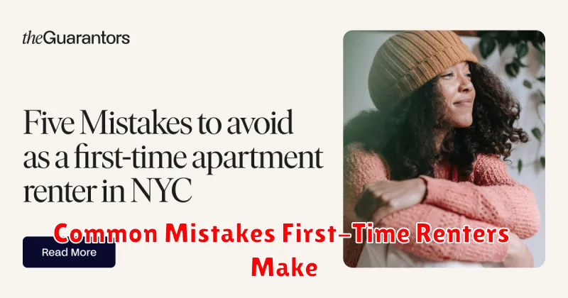 Common Mistakes First-Time Renters Make