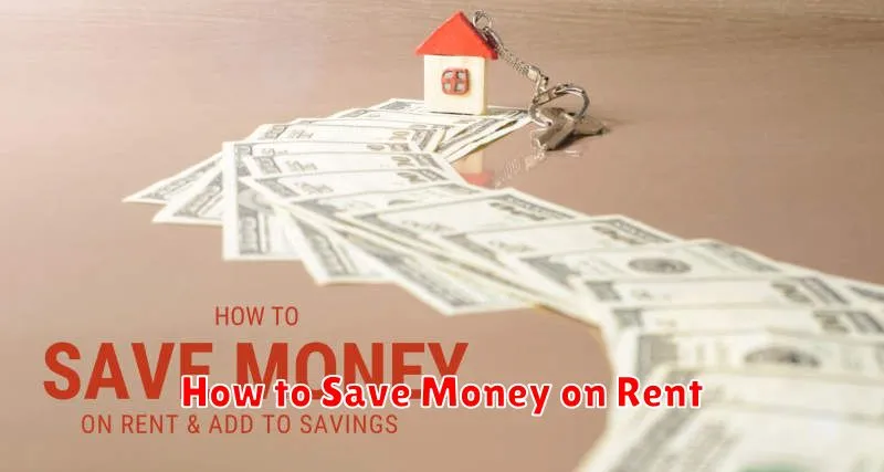 How to Save Money on Rent